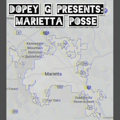 DOPEY G PRESENTS MARIETTA POSSE FEAT: DOPEY G, FREDO LOKO, DAT BOI HOE, FLAVE, YECI,  KEVIN J, STUNT MELO & DA MENACE
