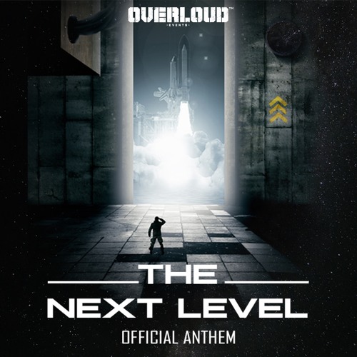 Overloud & Mc Flodzi - The Next Level (Official Anthem)