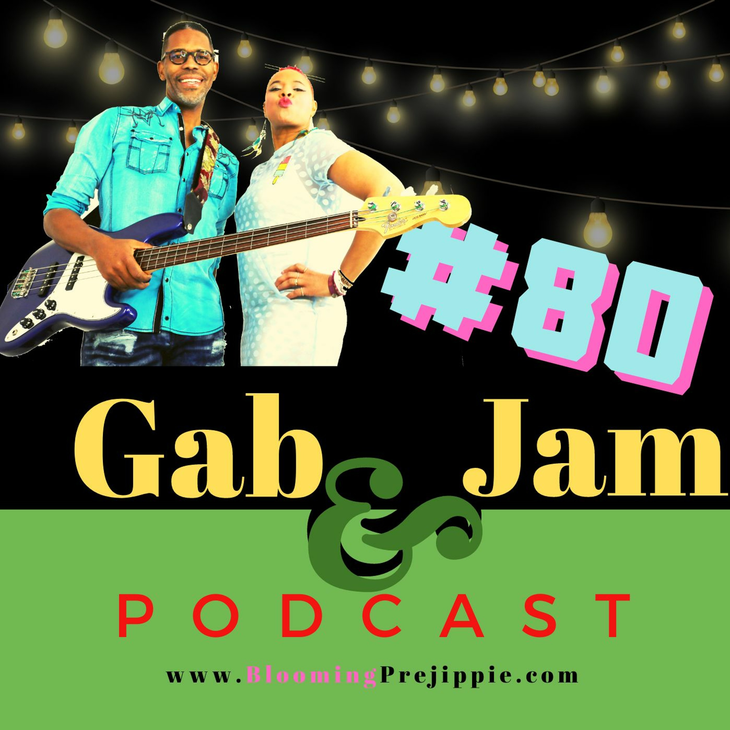 Gab & Jam Episode 80 Tips For Maintaining A Healthy Mindset Podcast episode artwork