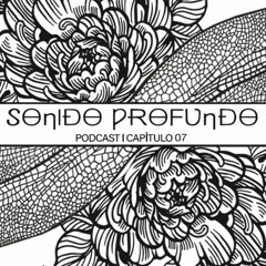 ALBUQUERQUE presents SONIDO PROFUNDO 07 (Guest: Ezequiel Arias)