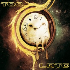 Too Late feat. Sonny Rae & Alan Z