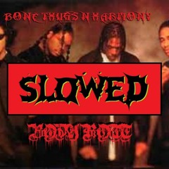 Bone Thugs ~N~ Harmony - Body Rott [Slowed (Prod. AbbaDxn)]