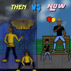 "Then Vs Now"