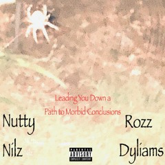 Leading You Down a Path to Morbid Conclusions ft. Rozz Dyliams