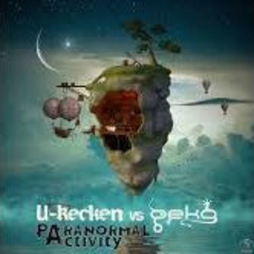 U-Recken vs Geko - Paranormal Activity EP