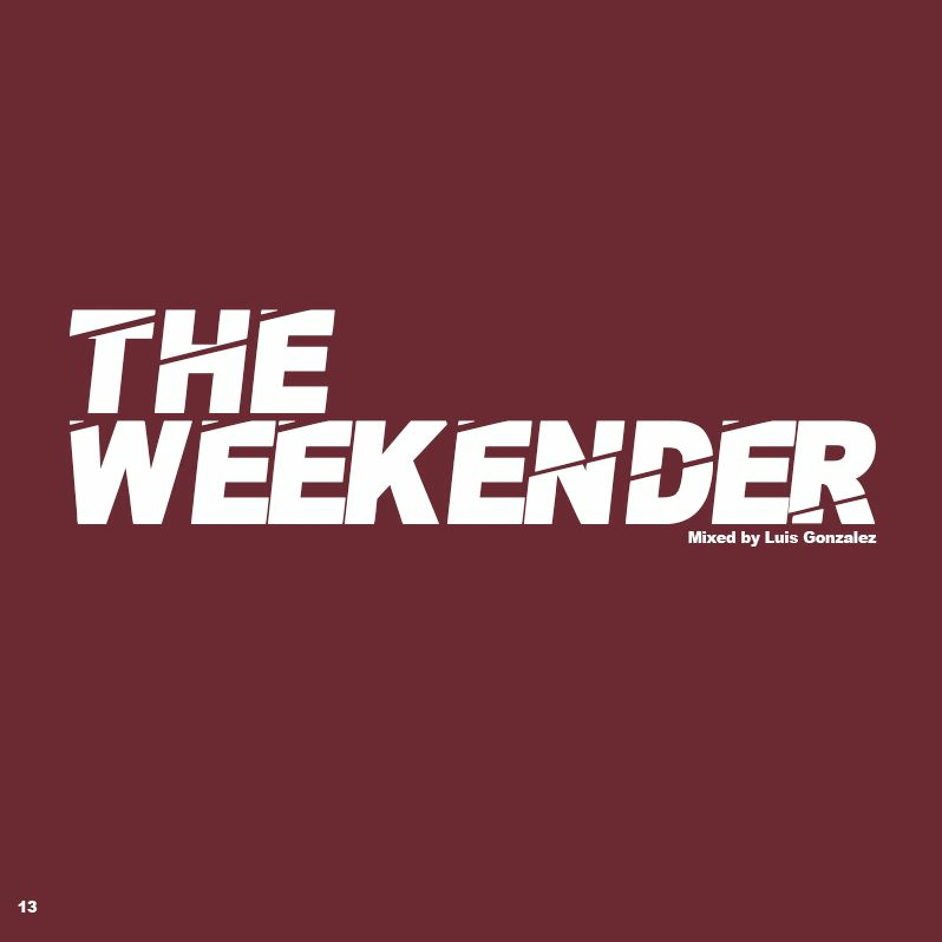 The Weekender Series