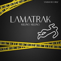 LaMatrak - Killing Killing (2019)