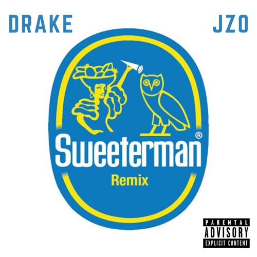 Sweeterman by Drake (with JZ0)