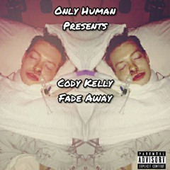 Cody Kelly - Fade Away