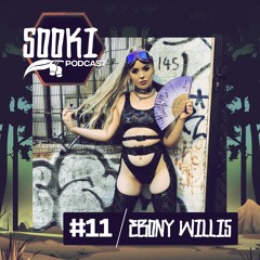 Sooki Podcast Episode #11: Ebony Willis