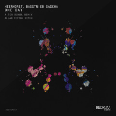 Heerhorst, Basstrieb Sascha - One Day (Aitor Ronda Remix)