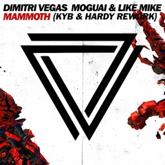 DV, Moguai & LM -  Mammoth (KYB & Hardy Rework)