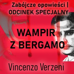 Odcinek specjalny: "Wampir z Bergamo"