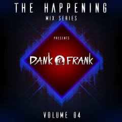 The Happening vol. 4 feat. Dank Frank