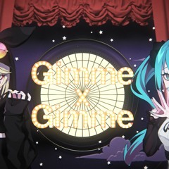 Hachioji P × Giga「Gimme×Gimme feat. Hatsune Miku・Kagamine Rin」