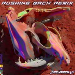 Flume Feat. Vera Blue - Rushing Back (Solarious Remix)