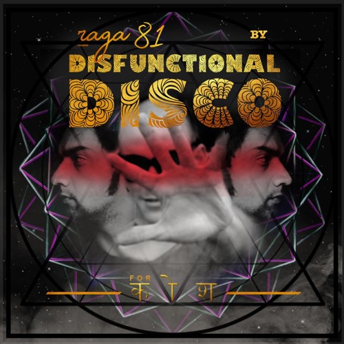 rāga 81 • Disfunctional Disco