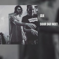 Ian x Azteca - Sigur Dar Incet