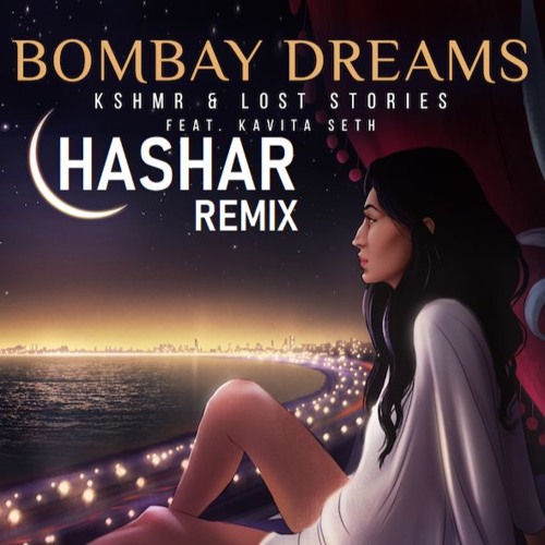 BOMBAY DREAMS - HASHAR REMIX