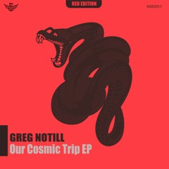 Greg Notill - Our Cosmic Trip EP