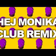 Hej Monika (House Remix)