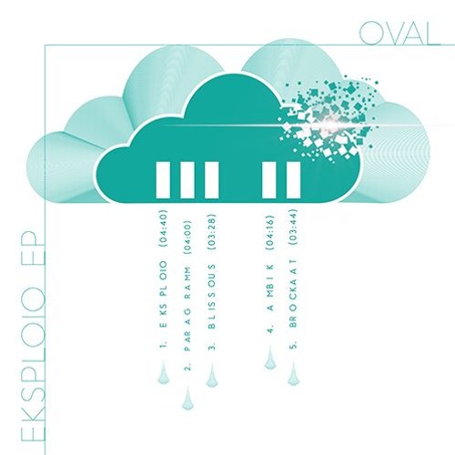Oval - Eksploio EP Preview