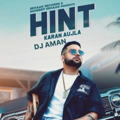 HINT Karan Aujla - Dj Aman
