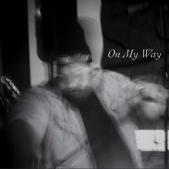 On My Way