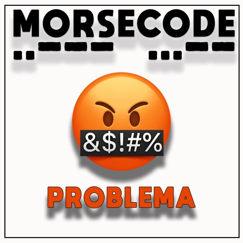 MORSECODE - PROBLEMA (Snippit)