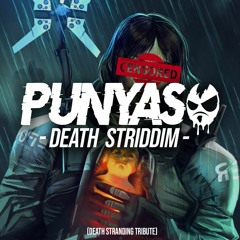 PUNYASO - DEATH STRIDDIM (Death Stranding Dubstep)