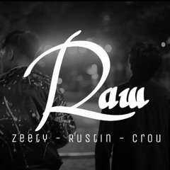 SAP ft CROU, ZEETY - RAW (runaway)