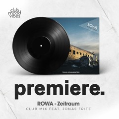 PREMIERE: ROWA -  Zeitraum (Club Mix Feat. Jonas Fritz) [Traum Schallplatten]
