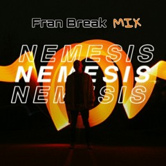 NEMESIS - FRAN BREAK MIX