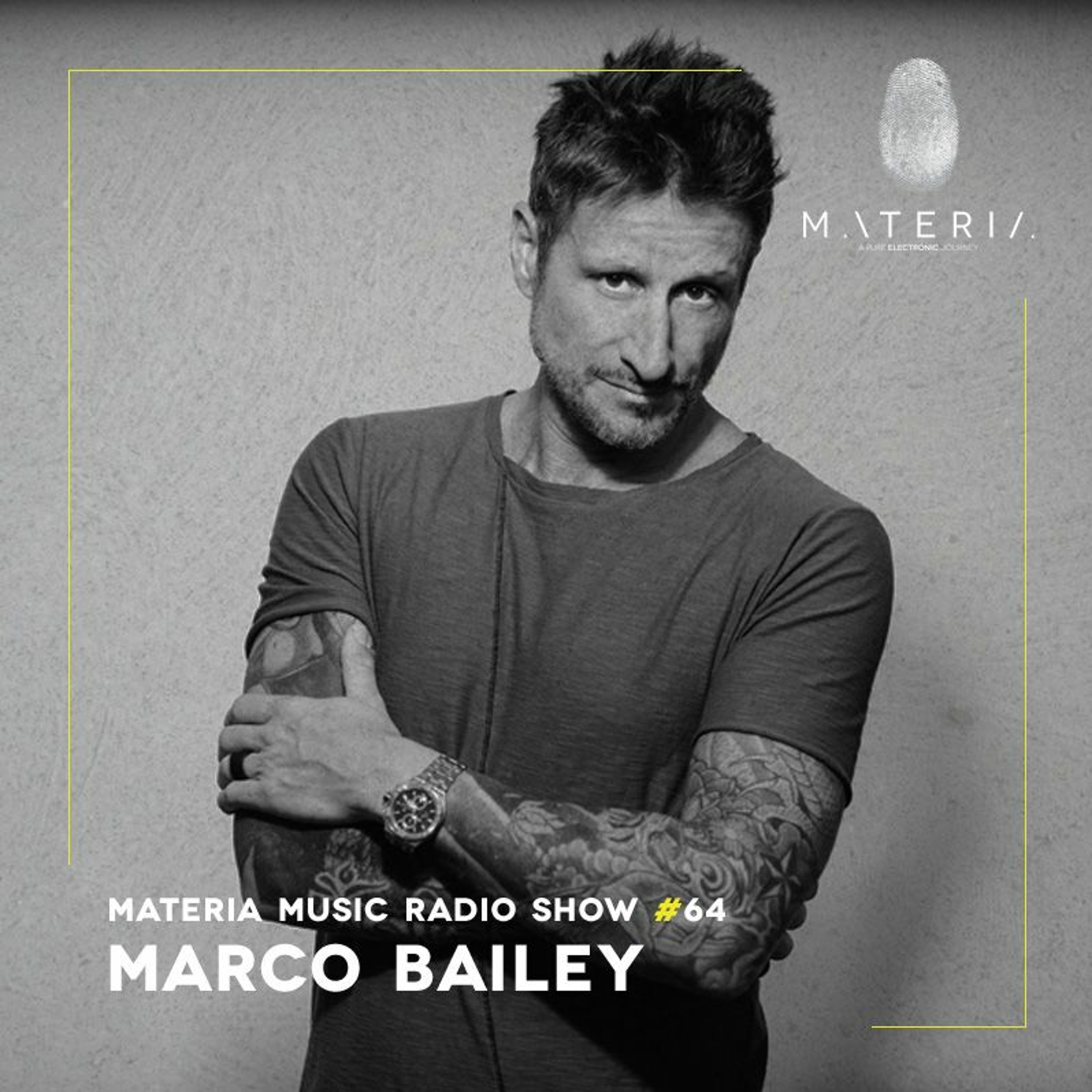 MATERIA Music Radio Show by Marco Bailey