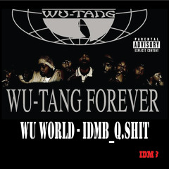 WU WORLD - IDMB_Q.SHIT
