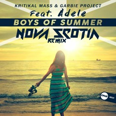 Kritikal Mass & Garbie Project Feat. Adele - Boys of summer Nova Scotia remix