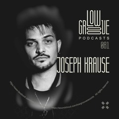 PODCAST #81 LOW GROOVE RECORDS - JOSEPH KRAUSE