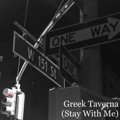 Greek Taverna (Stay With Me)