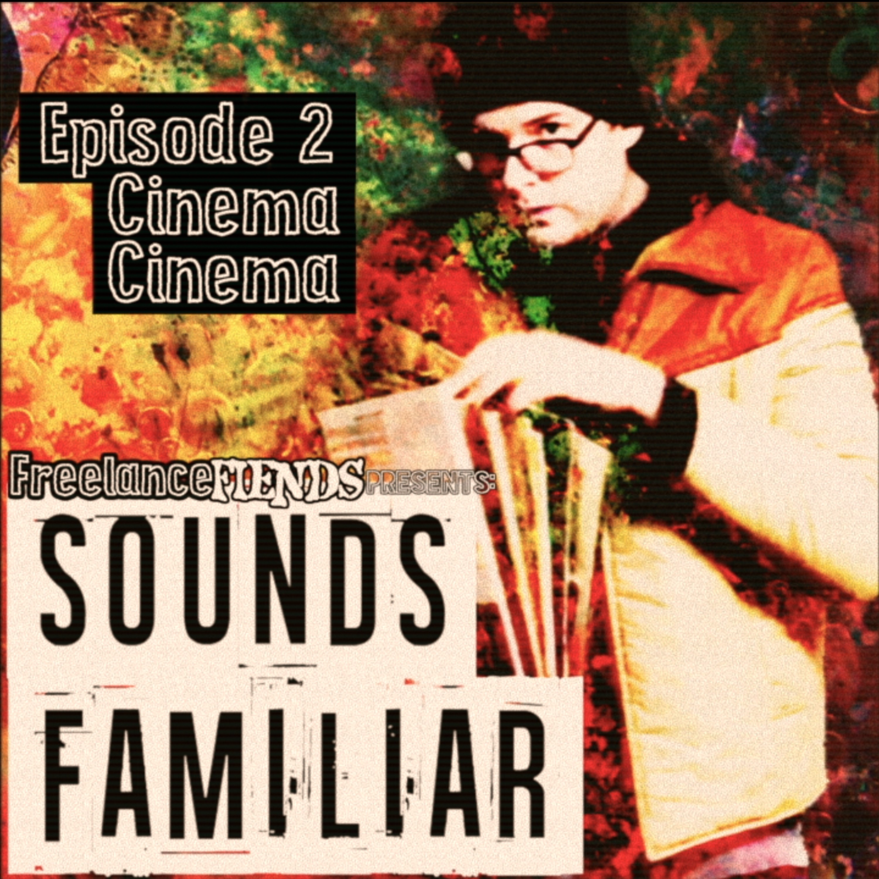 Sounds Familiar #2: Cinema Cinema episode artwork