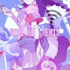 Call Me  Remix