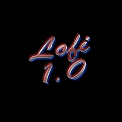 Lofi 1.0