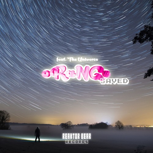 oRaNGe feat. The Universe - SAVED