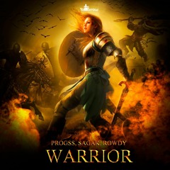 Warrior - Rowdy, Progss SagaK