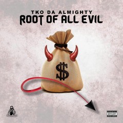 Root Of All Evil