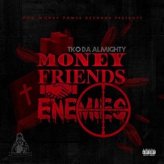 Money & Friends & Enemies