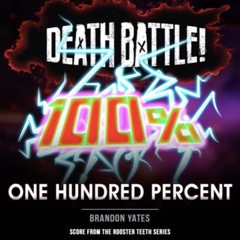 Death Battle OST - One Hundred Percent