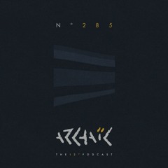 Archaic Podcast 285  - Cintia Martis