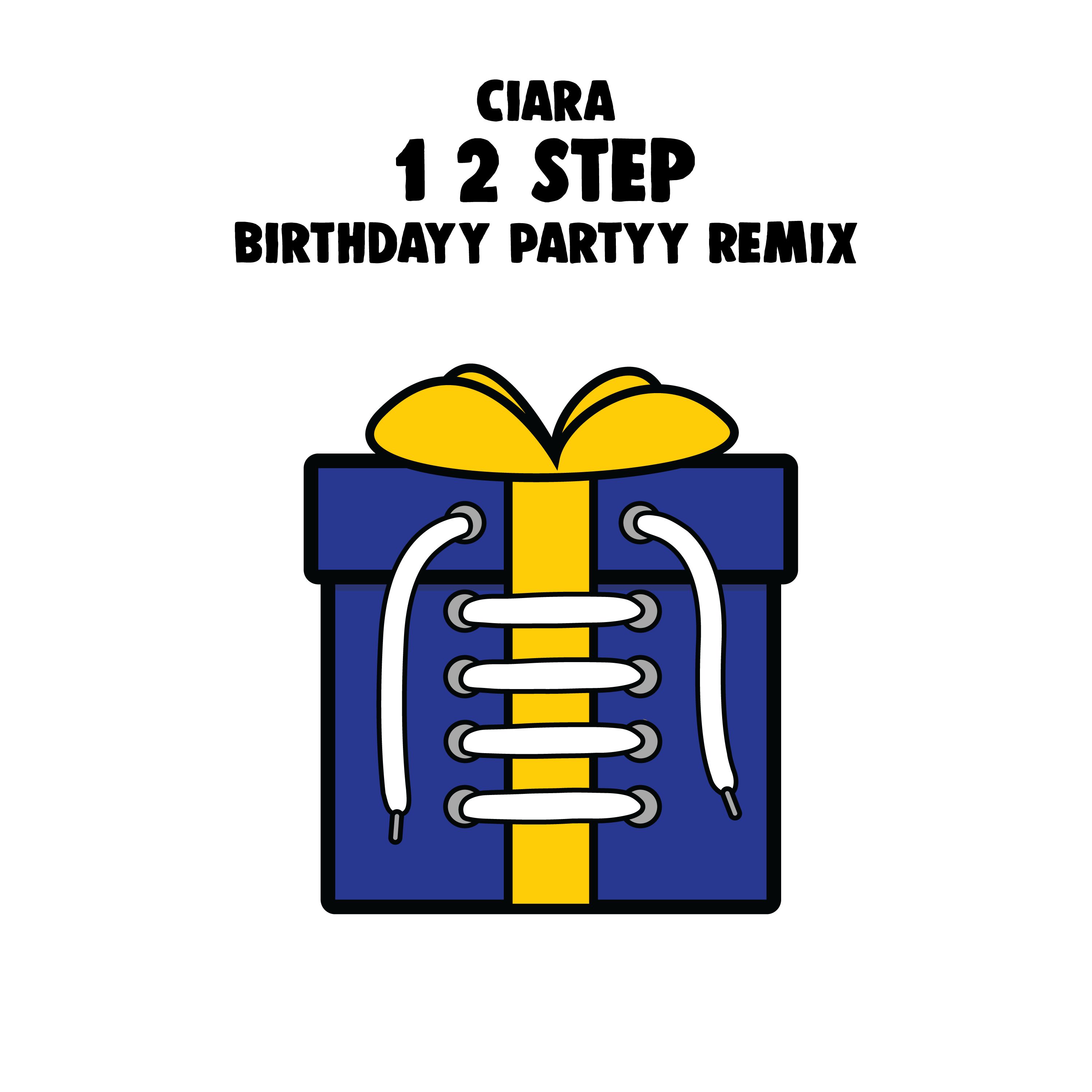 Ciara Ft. Missy Elliott – 1, 2 Step (Birthdayy Partyy Remix) 🎁 Free Download 🎁
