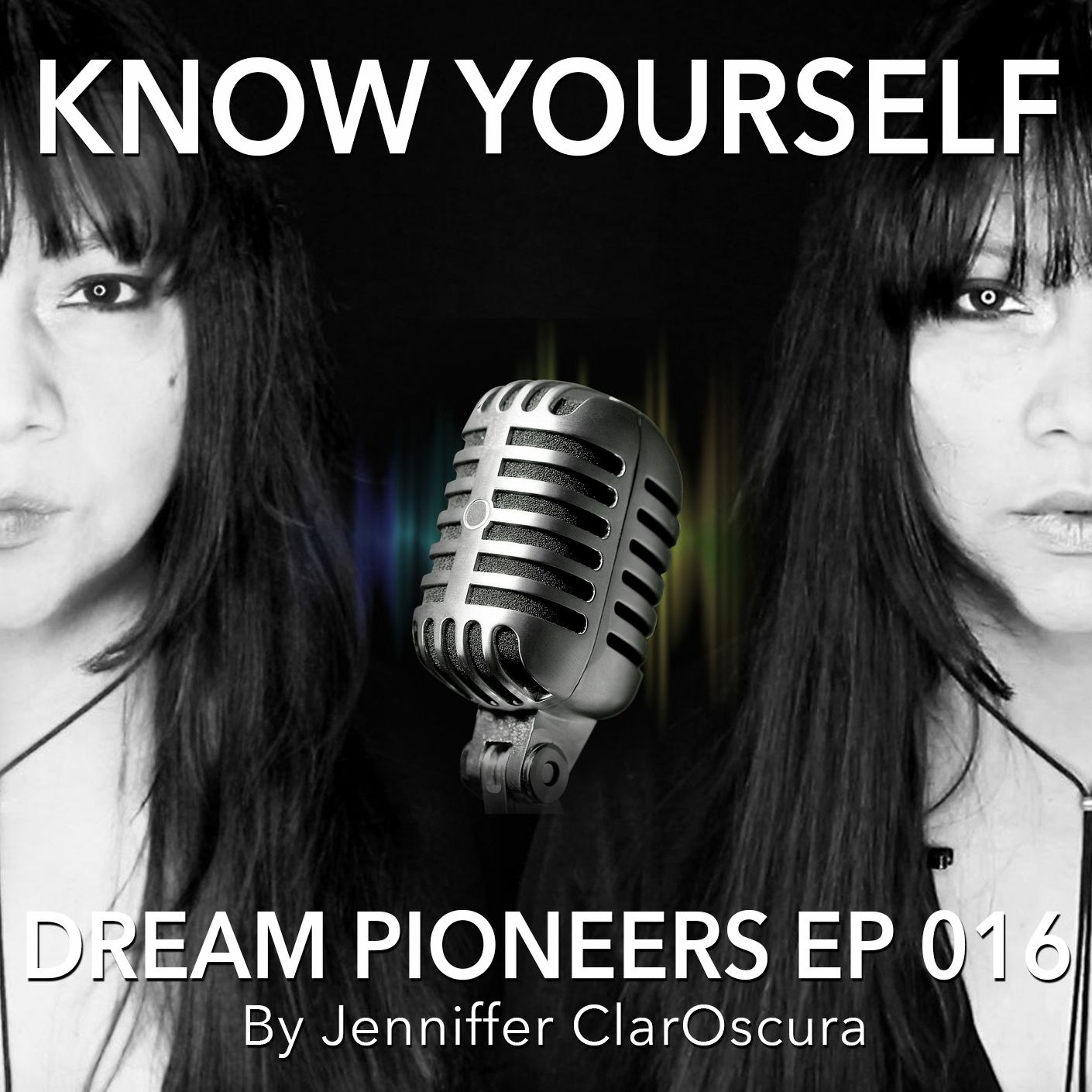 Know Yourself | Dream Pioneers Podcast | Ep 016 episode artwork