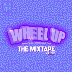 WHEEL UP The Mixtape